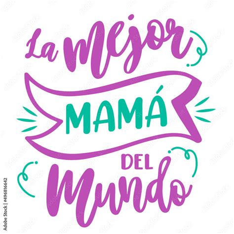 Mejor Mamá Del Mundo Lettering Castellano Caligrafía Moderna Feliz Día De La Madre Stock