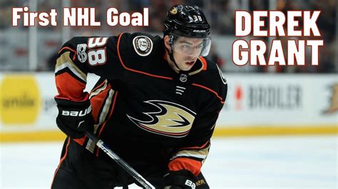 Derek Grant 38 Anaheim Ducks First Nhl Goal Oct 20 2017 Youtube