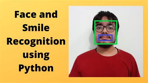 Human Face And Smile Recognition Using Opencv Python