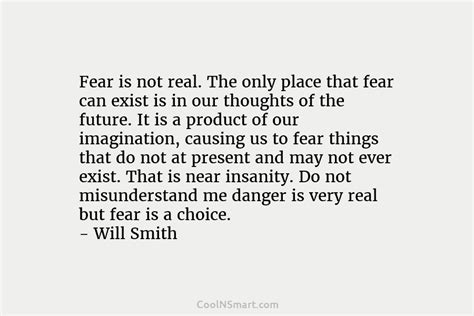 Will Smith Quote Fear Is Not Real The Only Place Coolnsmart