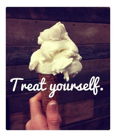 Treat Yourself Pictures Photos And Images For Facebook Tumblr