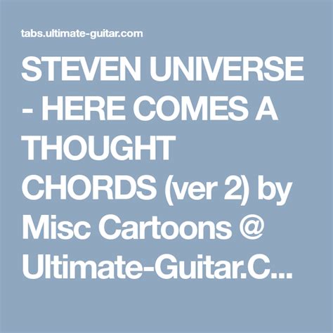 Misc Cartoons Steven Universe Here Comes A Thought Chords