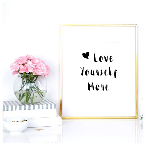 Love Yourself More Motivational Print