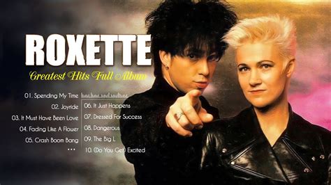 Best Songs Of Roxette ️💜 Roxette Greatest Hits Full Album 💜 Roxette Collection 2021 Youtube