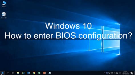 How To Get Into Bios Windows 10 Desktop
