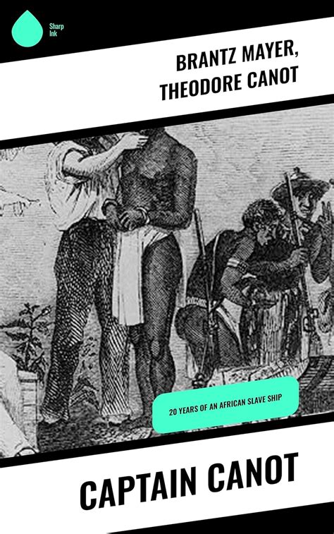 Captain Canot Years Of An African Slave Ship Ebook Mayer Brantz
