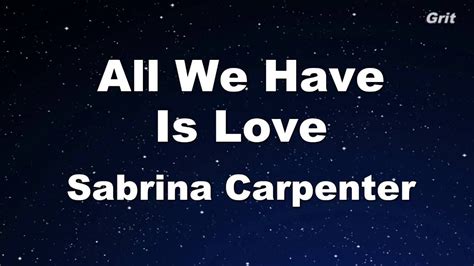 All We Have Is Love Sabrina Carpenter Karaoke 【with Guide Melody