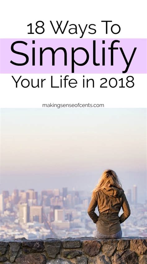 18 Ways To Simplify Your Life In 2018 Simplify Your Day With These Tips