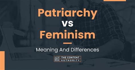 Patriarchy Vs Feminism Meaning And Differences