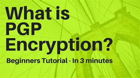 What Is Pgpgpg Encryption In 3 Minutes Pgpgpg Tutorial For