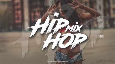 Best Hiphop Rap Mix Best Rap Hip Hop Music Mix Youtube