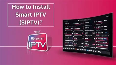 How To Setup Smart Iptv On Smart Tv Siptv Tech Edu Byte