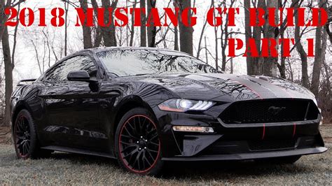 2018 Ford Mustang Gt Build Part 1 Youtube