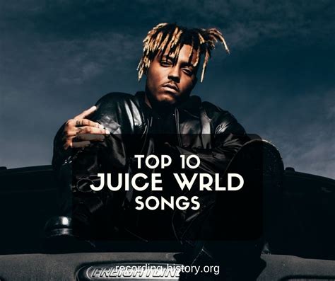 10 Best Juice Wrld Songs And Lyrics All Time Greatest Hits