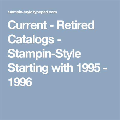 Current Retired Catalogs Stampin Style Starting With 1995 1996