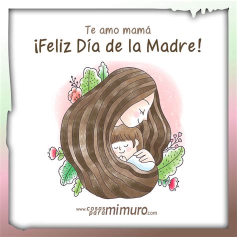 Te Amo Mamá Feliz Día De La Madre Cosas Para Mi Muro