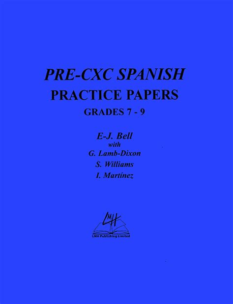 Pre Cxc Spanish Practice Papers Grades 7 9 Lmh Publishing Limited