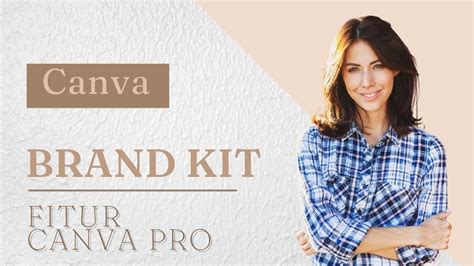 Fitur Brand Kit Canva Pro YouTube