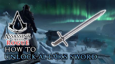 How To Unlock Altair S Sword AC Rogue YouTube