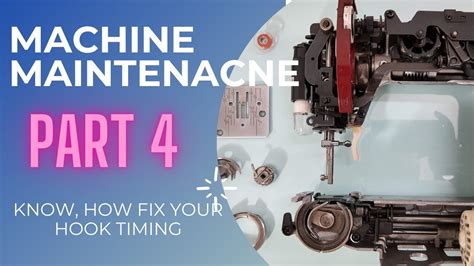 Sewing Machine Maintenance How To Fix Hook Timing Part Youtube
