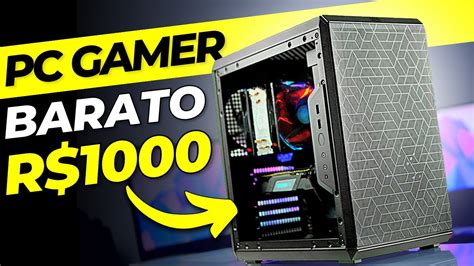 Montei O PC Gamer MAIS BARATO De R 1000 Que RODA GTA V Em 2022 YouTube