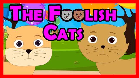 The Foolish Cats Nursery Rhymes Children Youtube