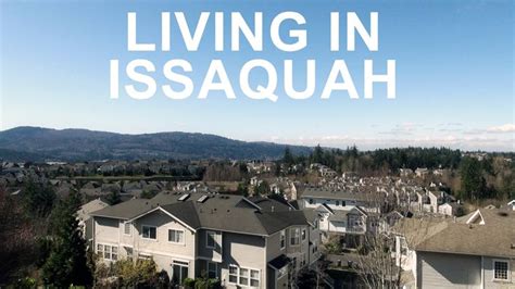 Living In Issaquah Washington State Issaquah Issaquah Washington