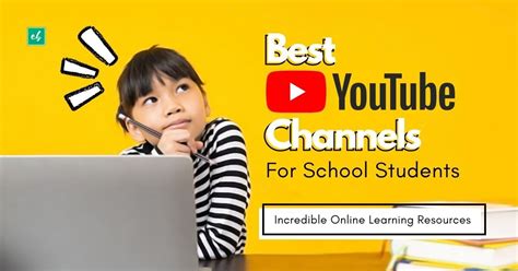 Best Youtube Channels For School Students Incredible Online Learning