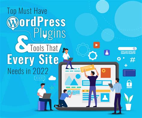 Top Must Have Wordpress Plugins And Tools That Every Site Needs In 2022