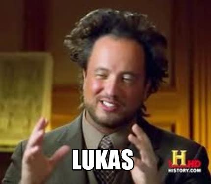 Meme Creator Funny Lukas Meme Generator At Memecreator Org