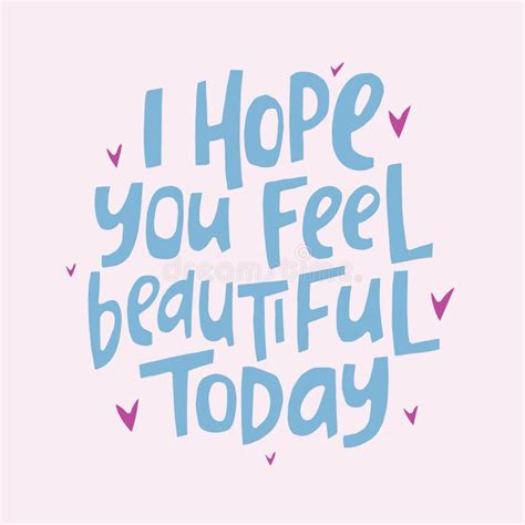 I Hope You Feel Beautiful Today Hand Drawn Quote Creative Lettering