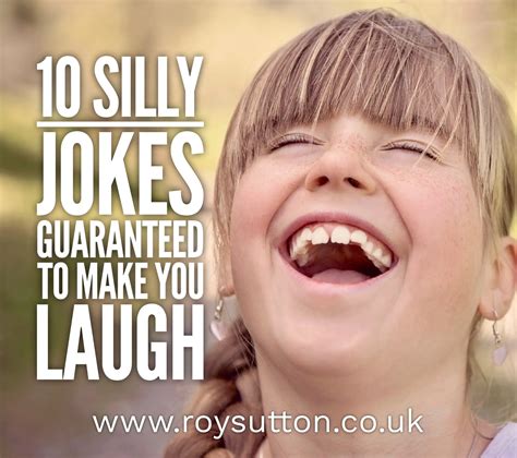 10 Silly Jokes Guaranteed To Make You Laugh