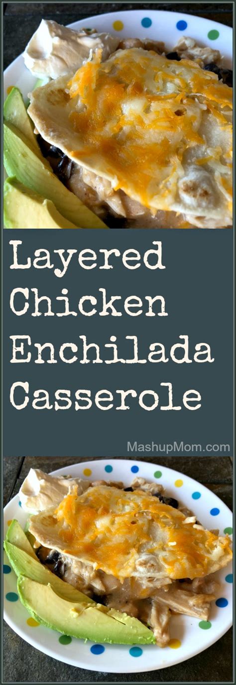 My mother in law made. Layered Chicken Enchilada Casserole : Green Chile Chicken Enchilada Casserole Life In The ...