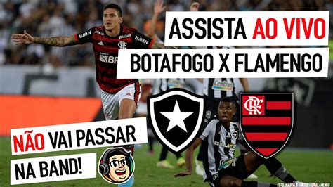 Atenção Assista Botafogo X Flamengo Ao Vivo E Graça Youtube