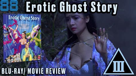 Films Erotic Ghost Story Deluxe Edition Blu Ray Movie Review Youtube