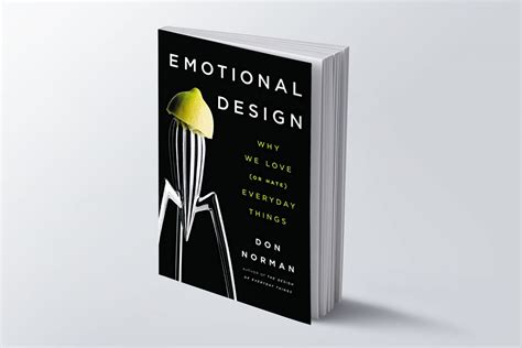 Emotional Design Why We Love Or Hate Everyday Things Product Design