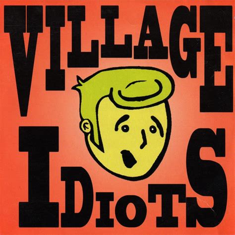 Village Idiots Album By Village Idiots Spotify
