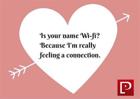 Is Your Name Wi Fi Because I M Really Feeling A Connection ValentinesDay Valentines