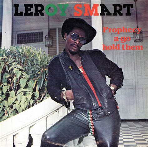 Leroy Smart Prophecy A Go Hold Them Releases Discogs