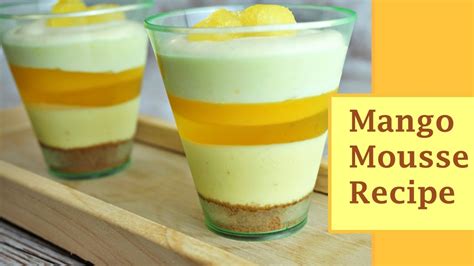 Mango Mousse Recipemango Recipesmango Dessert Mango Dessert Recipes Youtube