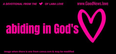 Abiding In God S Love Lara Love S Good News Daily Devotional