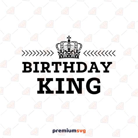 Birthday King Svg Cut File Instant Download Premiumsvg