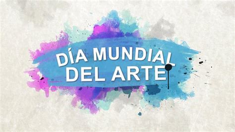Día Mundial Del Arte María Carolina Chapellín De Mirabal