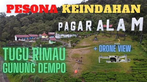 Tugu Rimau Gunung Dempo Wisata Pagar Alam Drone View Youtube