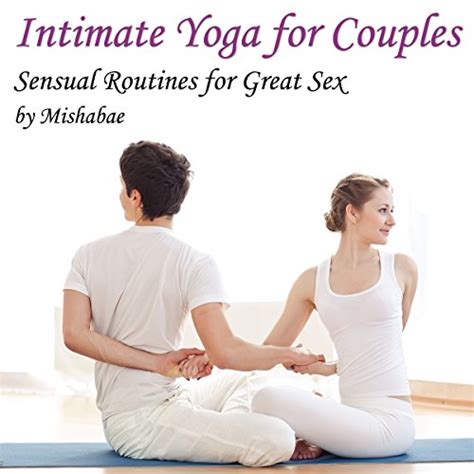 Intimate Yoga For Couples Free Yoga Dvd Included Sensual Routines