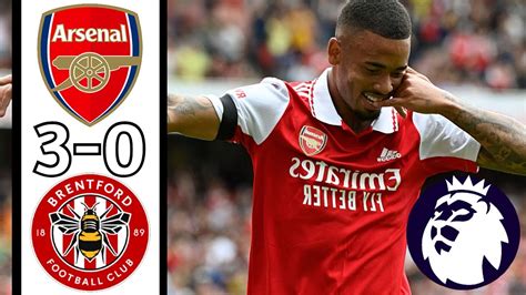 Arsenal Vs Brentford 3 0 All Goals And Highlights 2022 Match