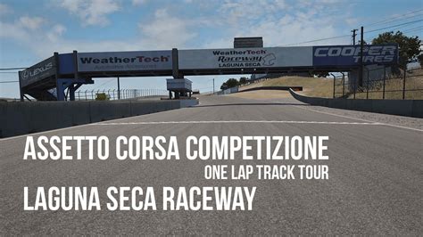 Assetto Corsa Competizione One Lap Track Tour Laguna Seca Youtube