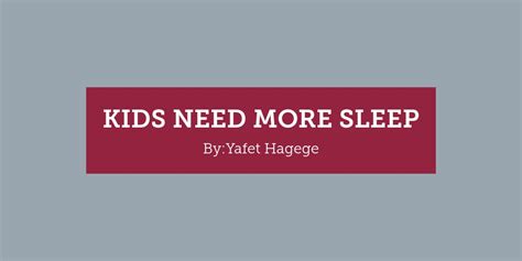 Kids Need More Sleep