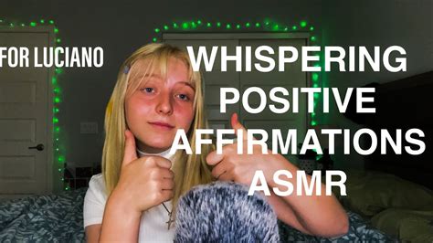 Whispering Positive Affirmations Asmr 👍 For Luciano Youtube