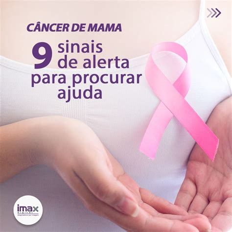 Imax Digital Câncer De Mama 9 Sinais De Alerta Para Procurar Ajuda